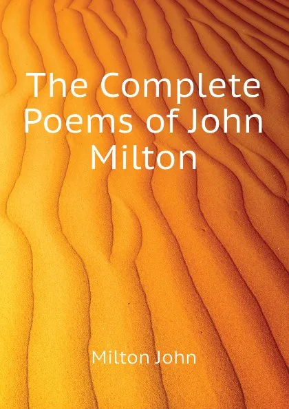 Обложка книги The Complete Poems of John Milton, Milton John