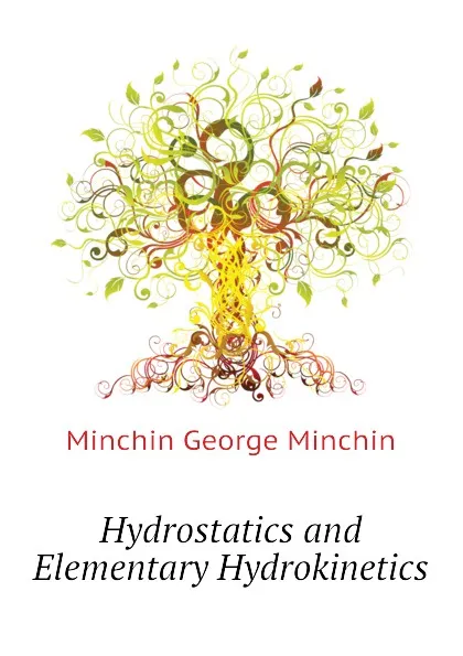 Обложка книги Hydrostatics and Elementary Hydrokinetics, Minchin George Minchin