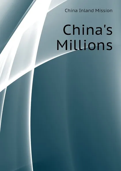 Обложка книги China.s Millions, China Inland Mission