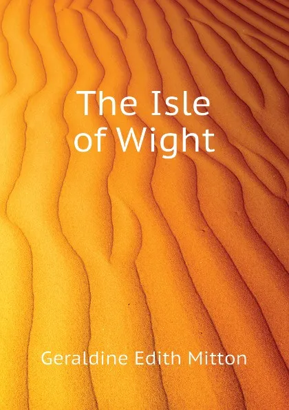 Обложка книги The Isle of Wight, G.E. Mitton