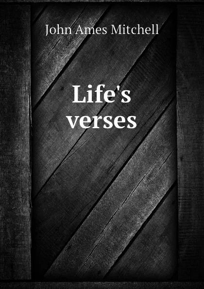 Обложка книги Life.s verses, Mitchell John Ames