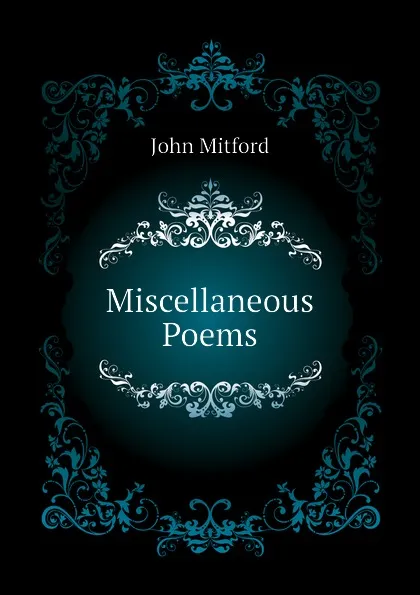 Обложка книги Miscellaneous Poems, Mitford John