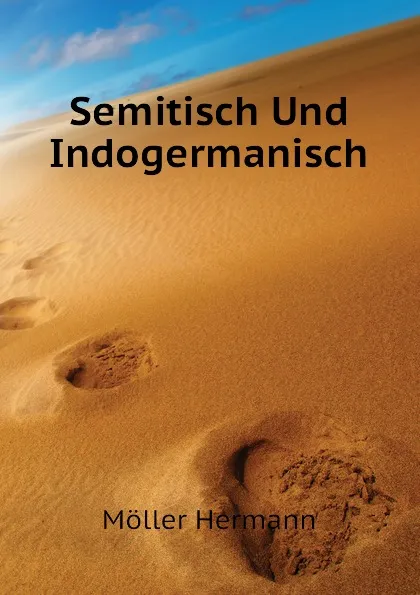 Обложка книги Semitisch Und Indogermanisch, Möller Hermann