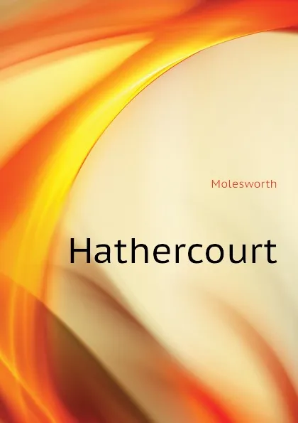 Обложка книги Hathercourt, Molesworth