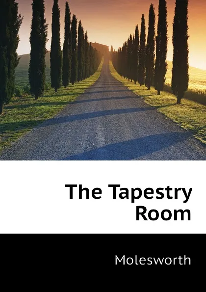 Обложка книги The Tapestry Room, Molesworth