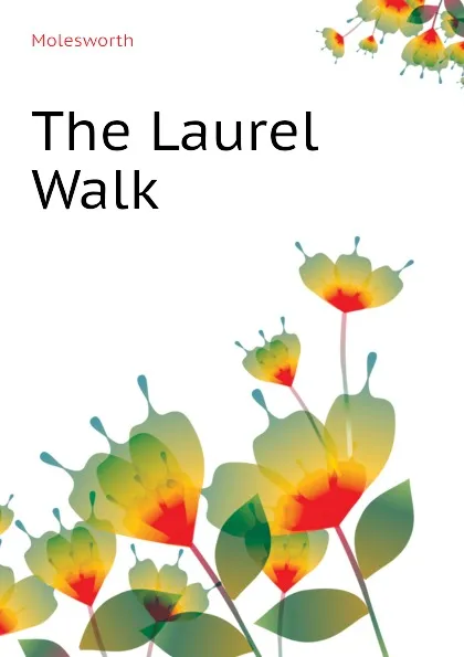 Обложка книги The Laurel Walk, Molesworth