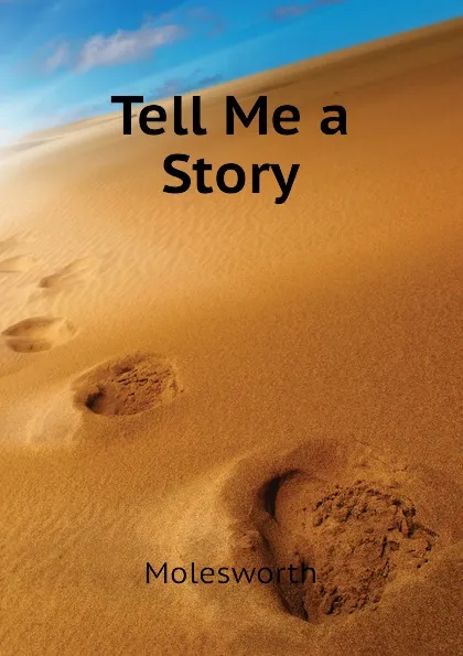 Обложка книги Tell Me a Story, Molesworth