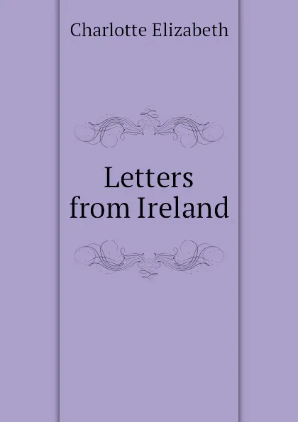 Обложка книги Letters from Ireland, Elizabeth Charlotte