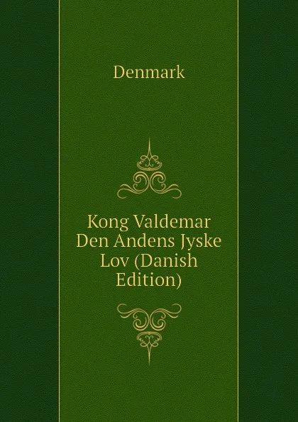 Обложка книги Kong Valdemar Den Andens Jyske Lov (Danish Edition), Denmark