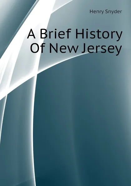 Обложка книги A Brief History Of New Jersey, Henry Snyder