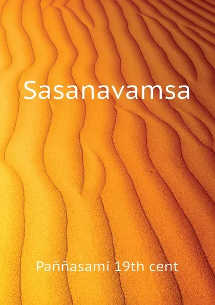 Обложка книги Sasanavamsa, Paññasami