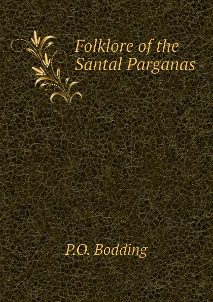Обложка книги Folklore of the Santal Parganas, P.O. Bodding