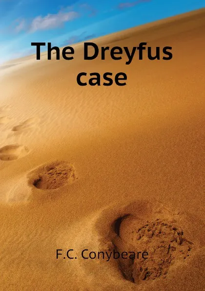 Обложка книги The Dreyfus case, F.C. Conybeare