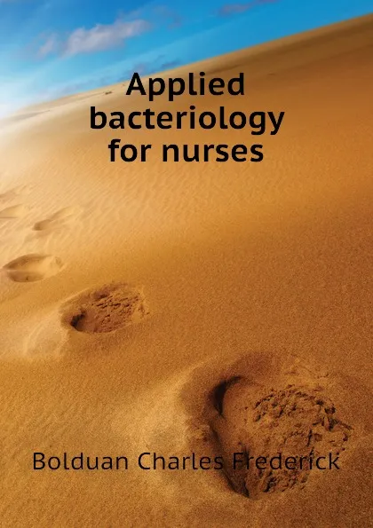 Обложка книги Applied bacteriology for nurses, Bolduan Charles Frederick