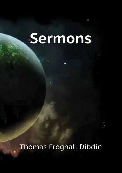 Обложка книги Sermons, Thomas Frognall Dibdin