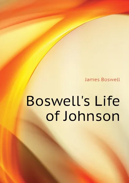 Обложка книги Boswell.s Life of Johnson, James Boswell