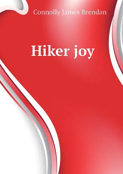 Обложка книги Hiker joy, Connolly James Brendan