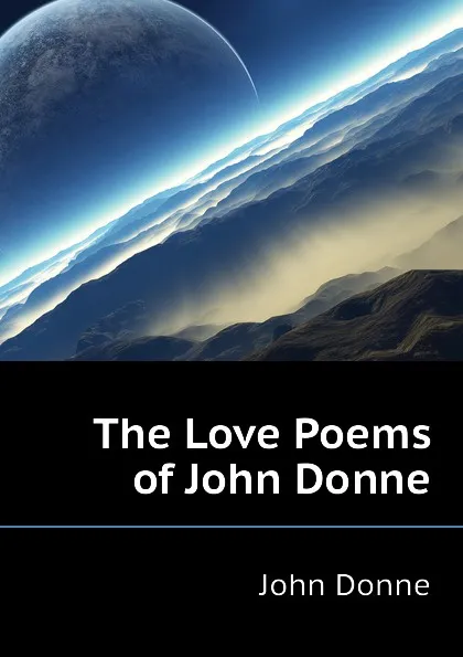 Обложка книги The Love Poems of John Donne, Джон Донн