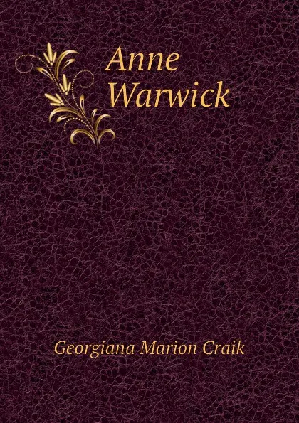 Обложка книги Anne Warwick, G. M. Craik