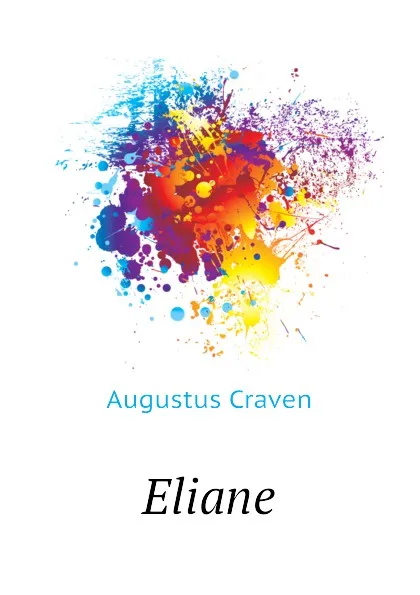 Обложка книги Eliane, Craven Augustus