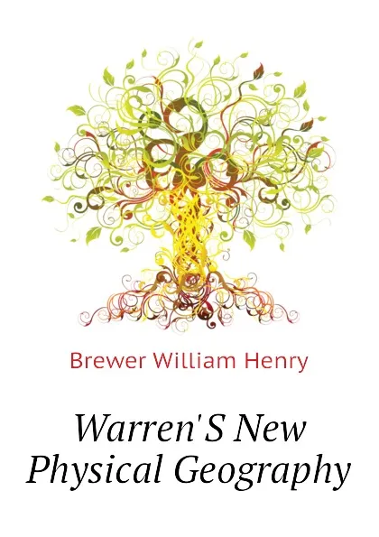 Обложка книги Warren.S New Physical Geography, Brewer William Henry