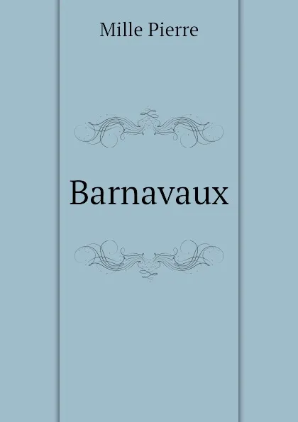 Обложка книги Barnavaux, Mille Pierre