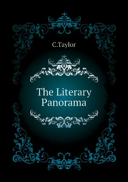 Обложка книги The Literary Panorama, C.Taylor