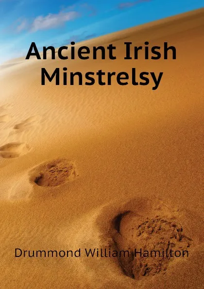 Обложка книги Ancient Irish Minstrelsy, Drummond William Hamilton