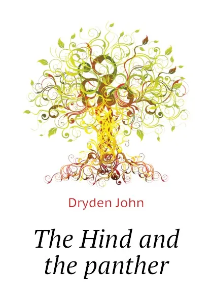 Обложка книги The Hind and the panther, Dryden John