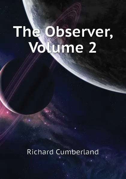 Обложка книги The Observer, Volume 2, Cumberland Richard