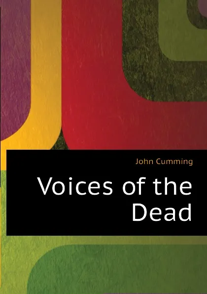 Обложка книги Voices of the Dead, John Cumming