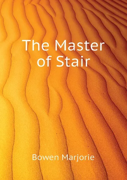 Обложка книги The Master of Stair, Bowen Marjorie