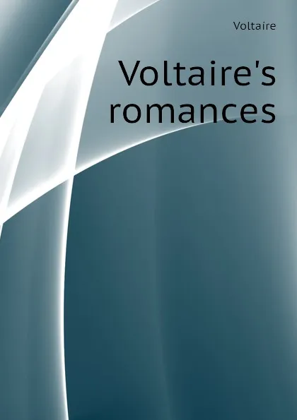 Обложка книги Voltaire.s romances, Voltaire