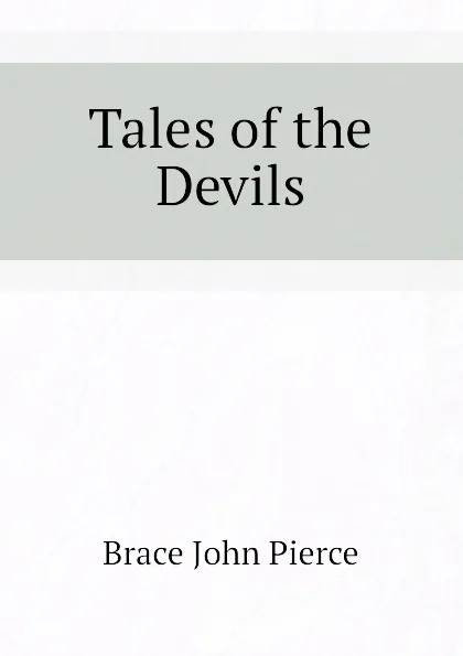 Обложка книги Tales of the Devils, Brace John Pierce