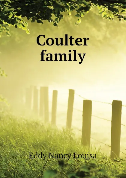 Обложка книги Coulter family, Eddy Nancy Louisa