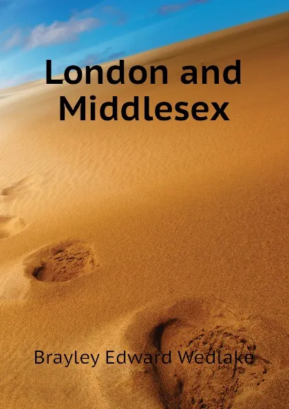 Обложка книги London and Middlesex, Brayley Edward Wedlake