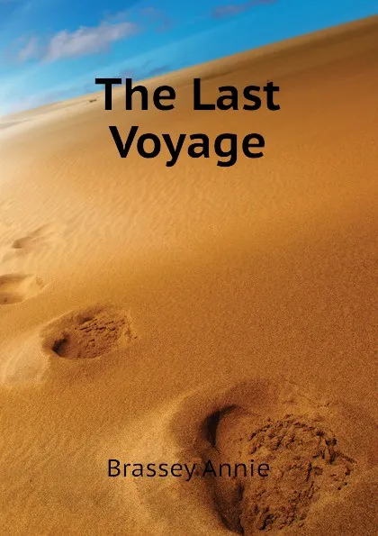 Обложка книги The Last Voyage, Brassey Annie