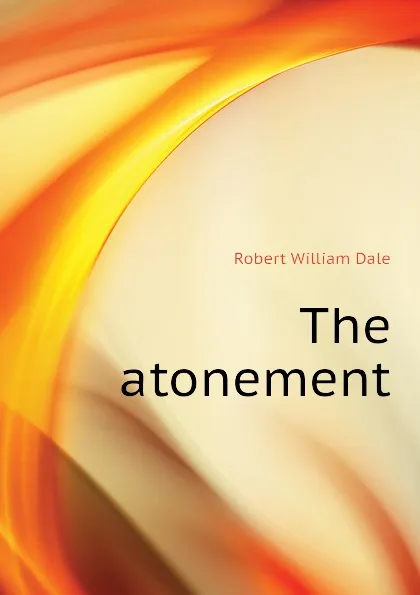 Обложка книги The atonement, Dale Robert William