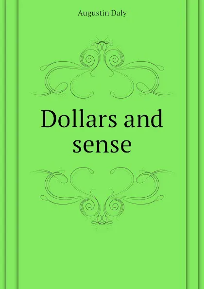 Обложка книги Dollars and sense, Daly Augustin