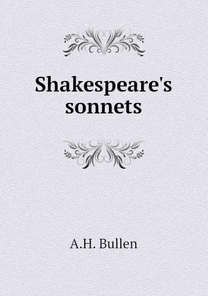 Обложка книги Shakespeare.s sonnets, A.H. Bullen