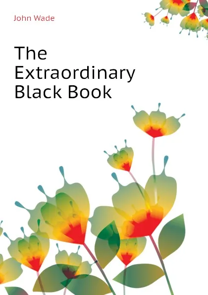 Обложка книги The Extraordinary Black Book, John Wade