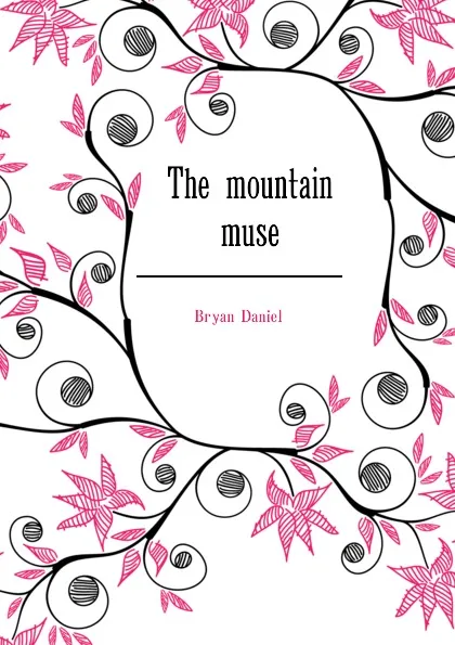 Обложка книги The mountain muse, Bryan Daniel