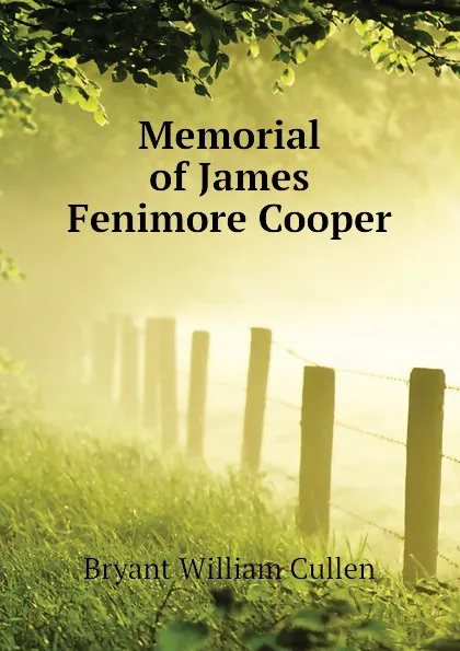 Обложка книги Memorial of James Fenimore Cooper, Bryant William Cullen