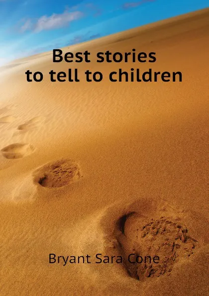 Обложка книги Best stories to tell to children, Bryant Sara Cone