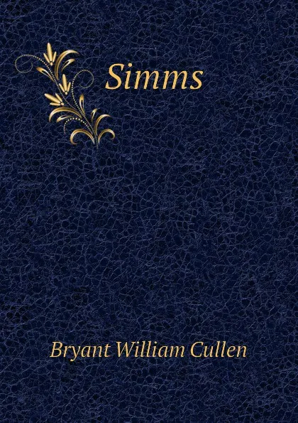 Обложка книги Simms, Bryant William Cullen