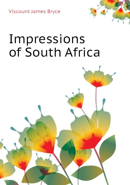 Обложка книги Impressions of South Africa, Bryce Viscount James