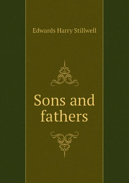 Обложка книги Sons and fathers, Edwards Harry Stillwell