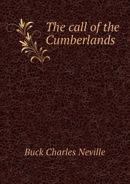 Обложка книги The call of the Cumberlands, Buck Charles Neville