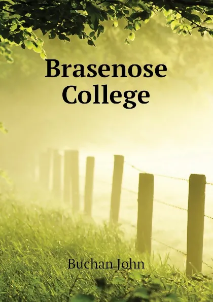 Обложка книги Brasenose College, Buchan John