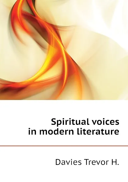 Обложка книги Spiritual voices in modern literature, Davies Trevor H.